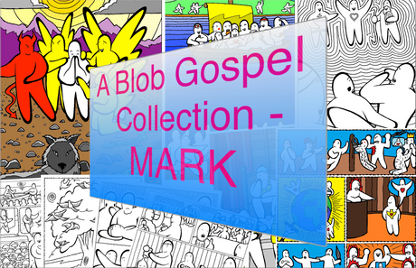 A Blob Gospel Collection - Mark